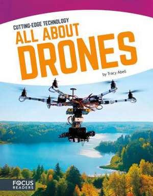 All About Drones de Tracy Abell