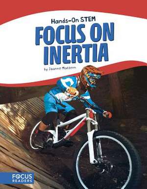 Focus on Inertia de Joanne Mattern