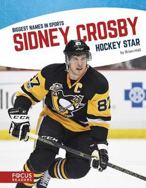 Sidney Crosby: Hockey Star de Brian Hall