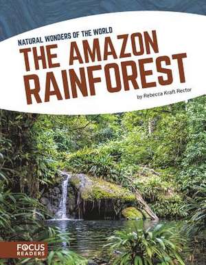 The Amazon Rainforest de Rebecca Kraft Rector