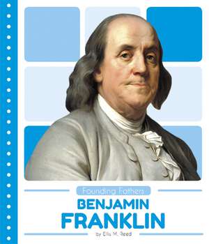 Benjamin Franklin de Ellis M. Reed