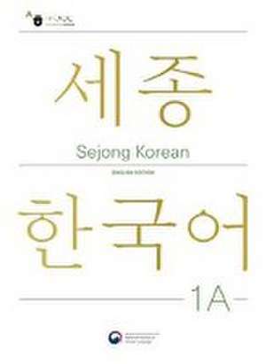 Sejong Korean Student Book 1A - English Edition de National Institute of Korean Language