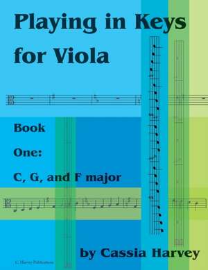 Playing in Keys for Viola, Book One de Cassia Harvey