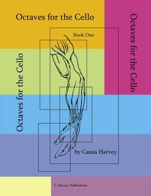 Octaves for the Cello, Book One de Cassia Harvey