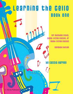 Learning the Cello, Book One de Cassia Harvey