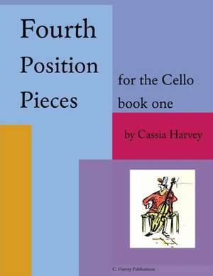 Fourth Position Pieces for the Cello, Book One de Cassia Harvey