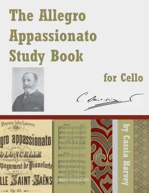 The Allegro Appassionato Study Book for Cello de Cassia Harvey