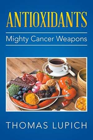 Antioxidants de Thomas Lupich