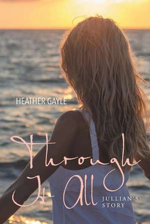 Through It All de Heather Gayle