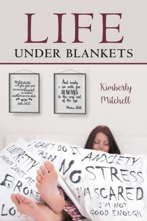 Life Under Blankets de Kimberly Mitchell