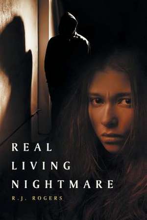 Real Living Nightmare de R. J. Rogers