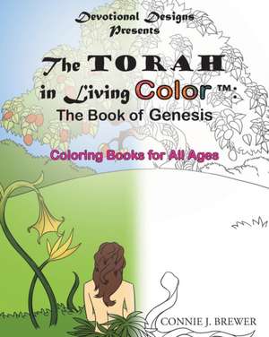 The Torah In Living Color de Connie J Brewer