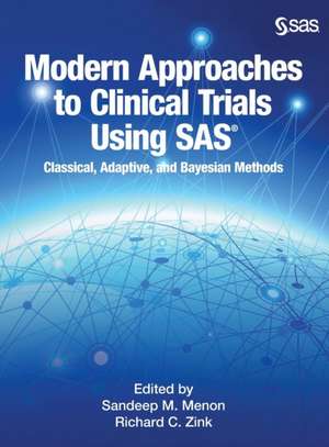 Modern Approaches to Clinical Trials Using SAS de Sandeep Menon