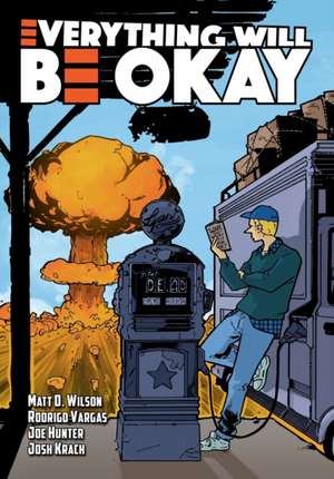 Everything Will Be Okay de Matt D Wilson