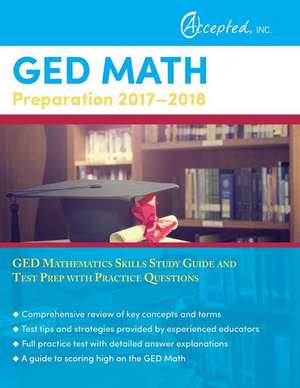 GED Math Preparation 2017-2018 de Ged Exam Prep Team