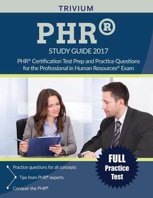 PHR® Study Guide 2017 de Phr Exam Prep Team