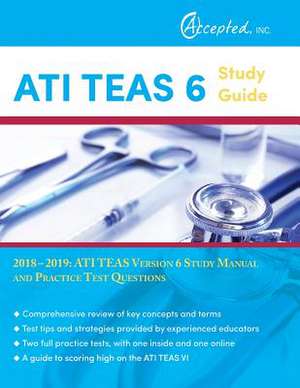 Ati Teas 6 Study Guide 2018-2019 de Teas 6. Test Prep Team