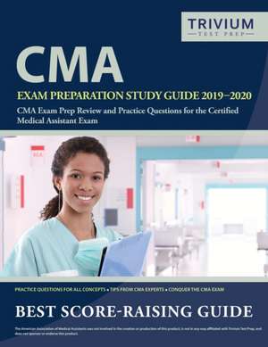 CMA Exam Preparation Study Guide 2019-2020 de Trivium Medical Assistant Exam Team