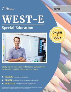 WEST-E Special Education Study Guide de Cirrus Teacher Certification Exam Prep