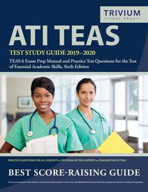 ATI TEAS Test Study Guide 2019-2020 de Trivium Health Care Exam Prep Team