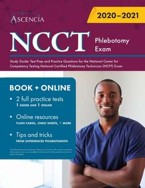 NCCT Phlebotomy Exam Study Guide de Ascencia Phlebotomy Exam Prep Team