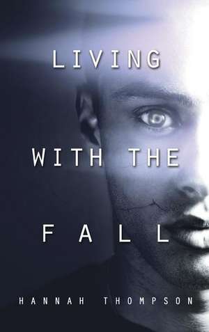 Living with the Fall de Hannah Thompson