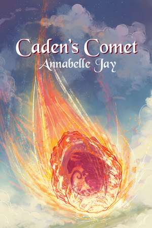 Caden's Comet de Annabelle Jay