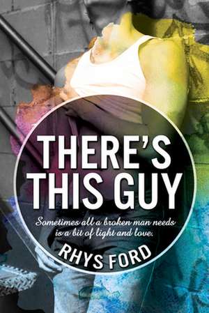 There's This Guy de Rhys Ford