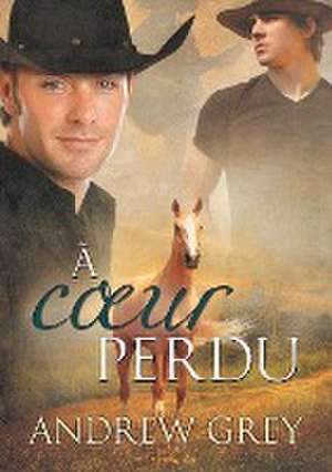  Coeur Perdu (Translation) de Andrew Grey