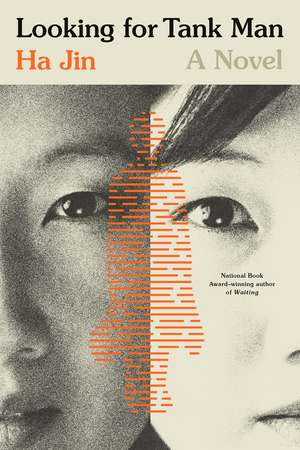 Looking for Tank Man: A Novel de Ha Jin