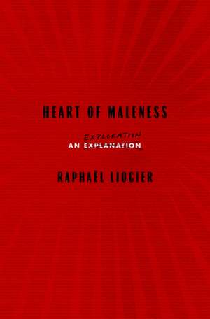 Heart of Maleness: An Exploration de Raphael Liogier