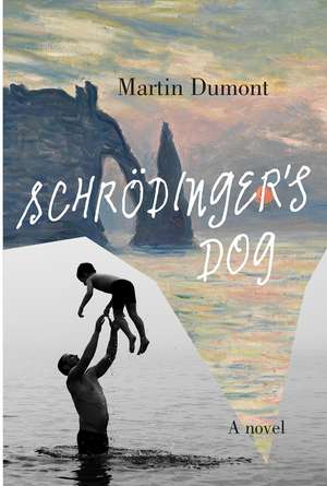 Schrodinger's Dog de Martin Dumont