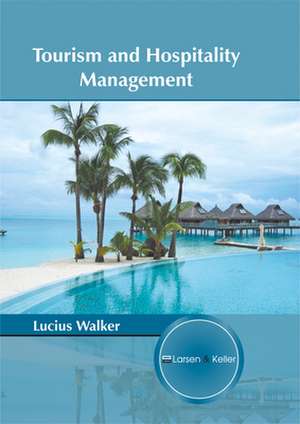 Tourism and Hospitality Management de Lucius Walker