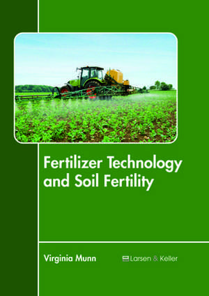 Fertilizer Technology and Soil Fertility de Munn, Virginia