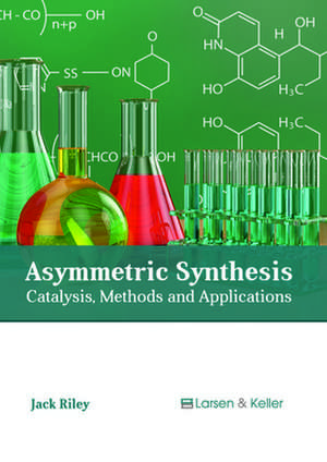 Asymmetric Synthesis de Jack Riley