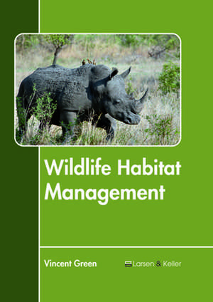 Wildlife Habitat Management de Vincent Green