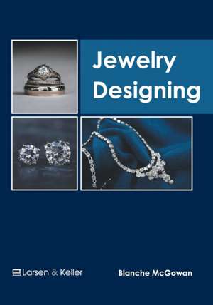 Jewelry Designing de McGowan, Blanche