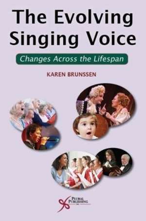 The Evolving Singing Voice de Karen Brunssen