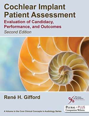 Cochlear Implant Patient Assessment de Rene H. Gifford