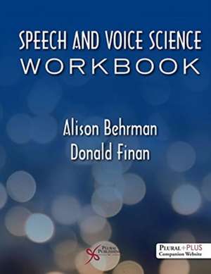 SPEECH AND VOICE SCIENCE WORKBOOK de Donald Finan