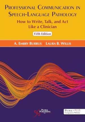 Professional Communication in Speech-Language Pathology de A Embry Burrus