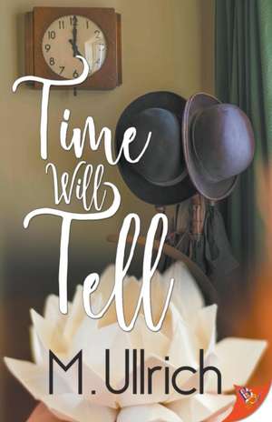 Time Will Tell de M. Ullrich