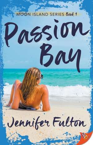 Passion Bay de Jennifer Fulton