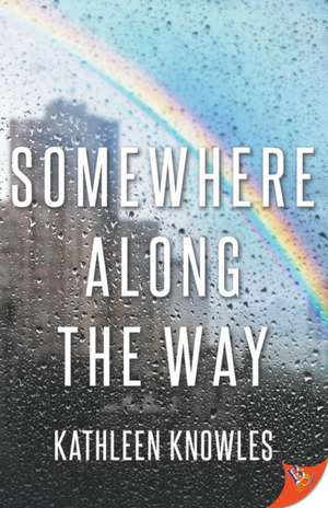 Somewhere Along the Way de Kathleen Knowles