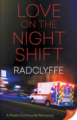 Love on the Night Shift de Radclyffe