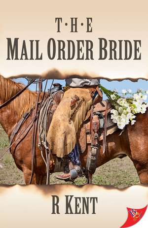 The Mail Order Bride de R. Kent