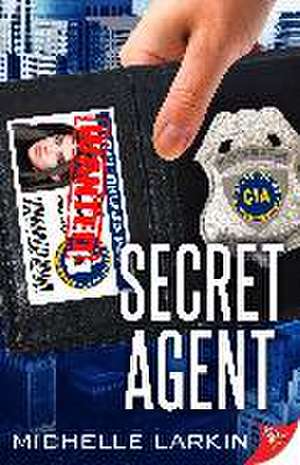 Secret Agent de Michelle Larkin