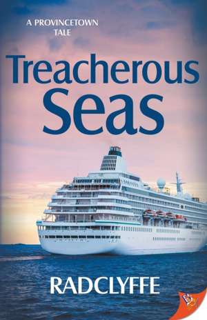 Treacherous Seas de Radclyffe