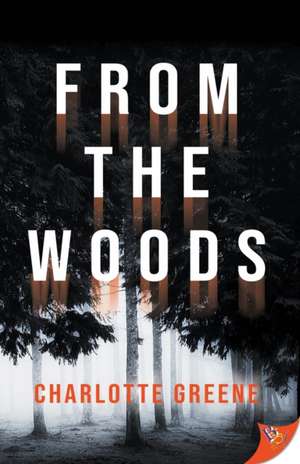 From the Woods de Charlotte Greene