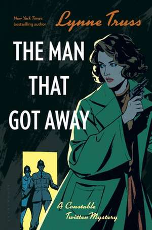 The Man That Got Away de Lynne Truss